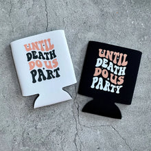 Load image into Gallery viewer, Til Death Do Us Part Til Death Do Us Party Bride or Die Halloween Bachelorette Retro Can Coolers
