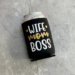 Mom Wife Boss Can Cooler