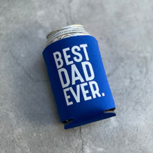 Load image into Gallery viewer, Best Dad Ever Can Cooler
