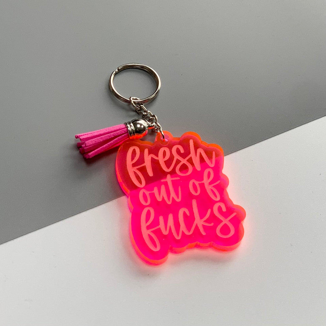 Fresh Out of Fucks Laser Engraved Transparent Acrylic Keychain