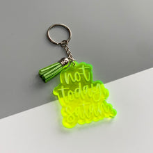 Load image into Gallery viewer, Not Today Satan Laser Engraved Transparent Acrylic Keychain Active
