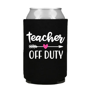 Teacher Off Duty Can Cooler