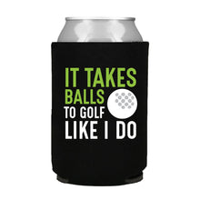 Load image into Gallery viewer, It Takes Balls to Golf Like I Do Can Cooler
