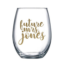 Load image into Gallery viewer, Future Mrs. Stemless Wine Glass
