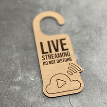 Load image into Gallery viewer, Live Streaming Do Not Disturb Laser Engraved Door Hanger
