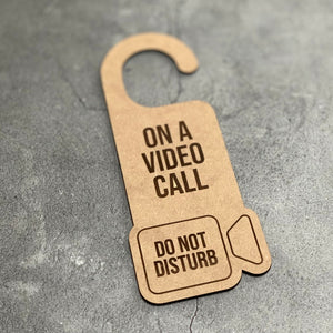 On a Video Call Do Not Disturb Laser Engraved Door Hanger