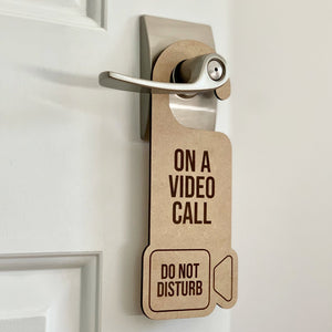 On a Video Call Do Not Disturb Laser Engraved Door Hanger