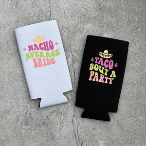 Nacho Average Bride and Taco Bout a Party Bachelorette Party Slim Seltzer Can Coolers