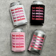 Load image into Gallery viewer, Be Mine Valentine Can Cooler
