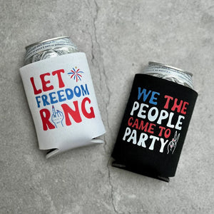 Let Freedom Ring and We The People Came to Party Wed Bachelorette Party Can Coolers 4th of July