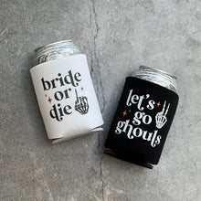 Load image into Gallery viewer, Bride or Die and Let’s Go Ghouls Halloween Bachelorette Can Coolers
