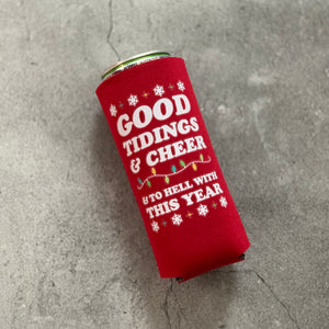 Good Tidings & Cheer & to Hell With This Year Christmas Slim Can Cooler