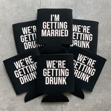 Load image into Gallery viewer, I&#39;m Getting Married &amp; We&#39;re Getting Drunk Bachelor Party Can Coolers
