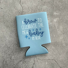 Load image into Gallery viewer, A Brew to Celebrate the New Baby in Blue Baby Shower Can Coolers
