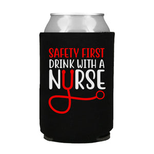 Safety First Drink With a Nurse Can Cooler