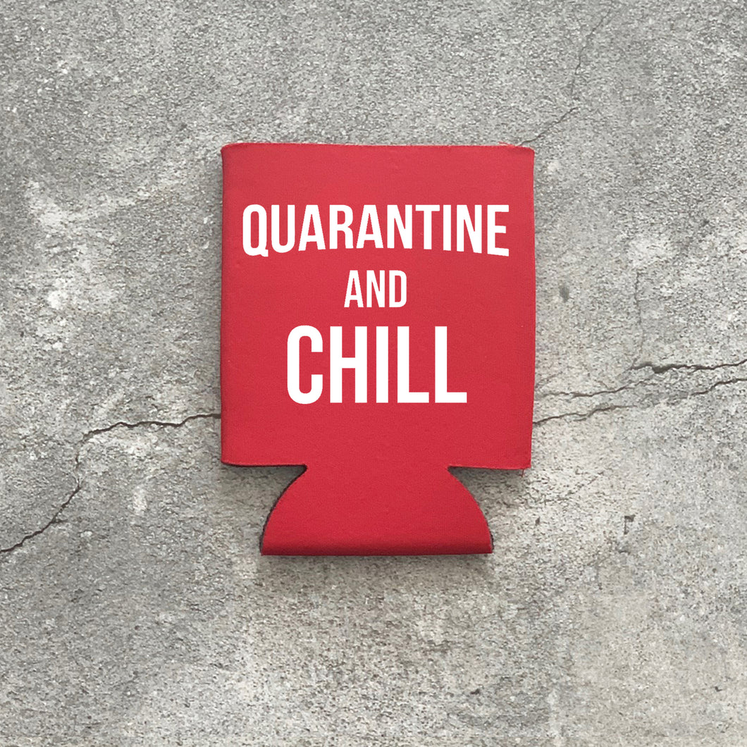 Quarantine and Chill Can Cooler